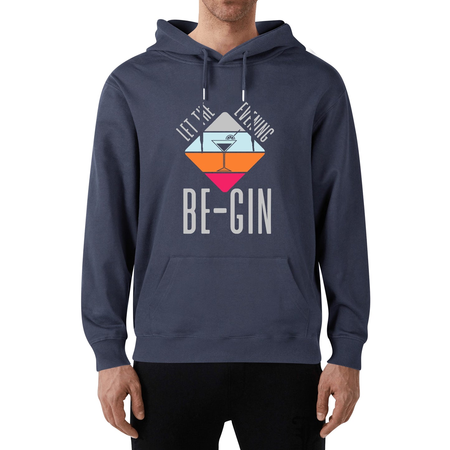 Hoodie Cotton let the evening be-gin DrinkandArt