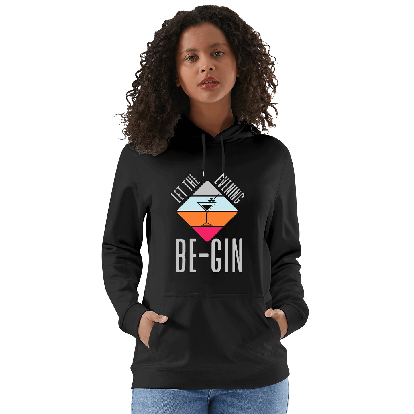 Hoodie Cotton let the evening be-gin DrinkandArt