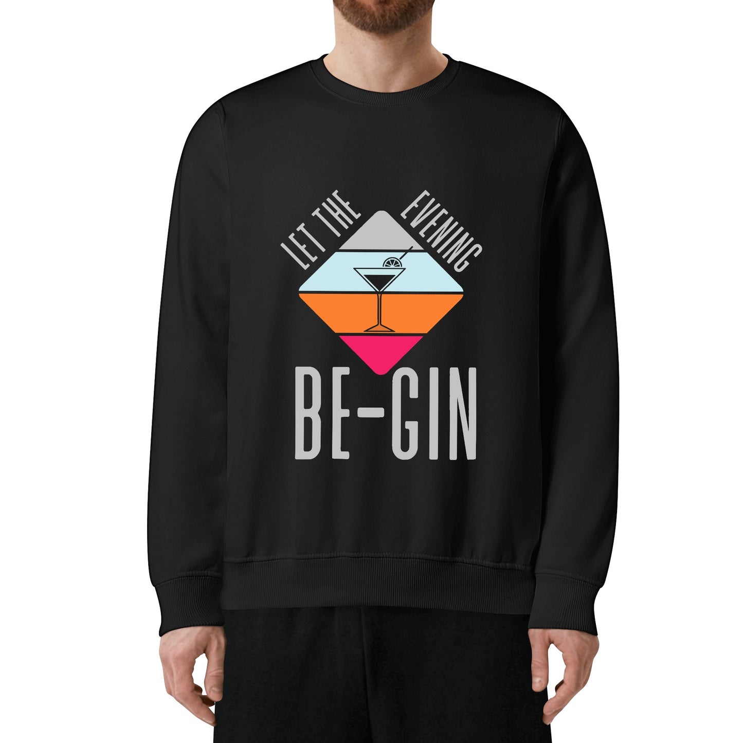 Sweatershirt Cotton let the evening be-gin DrinkandArt