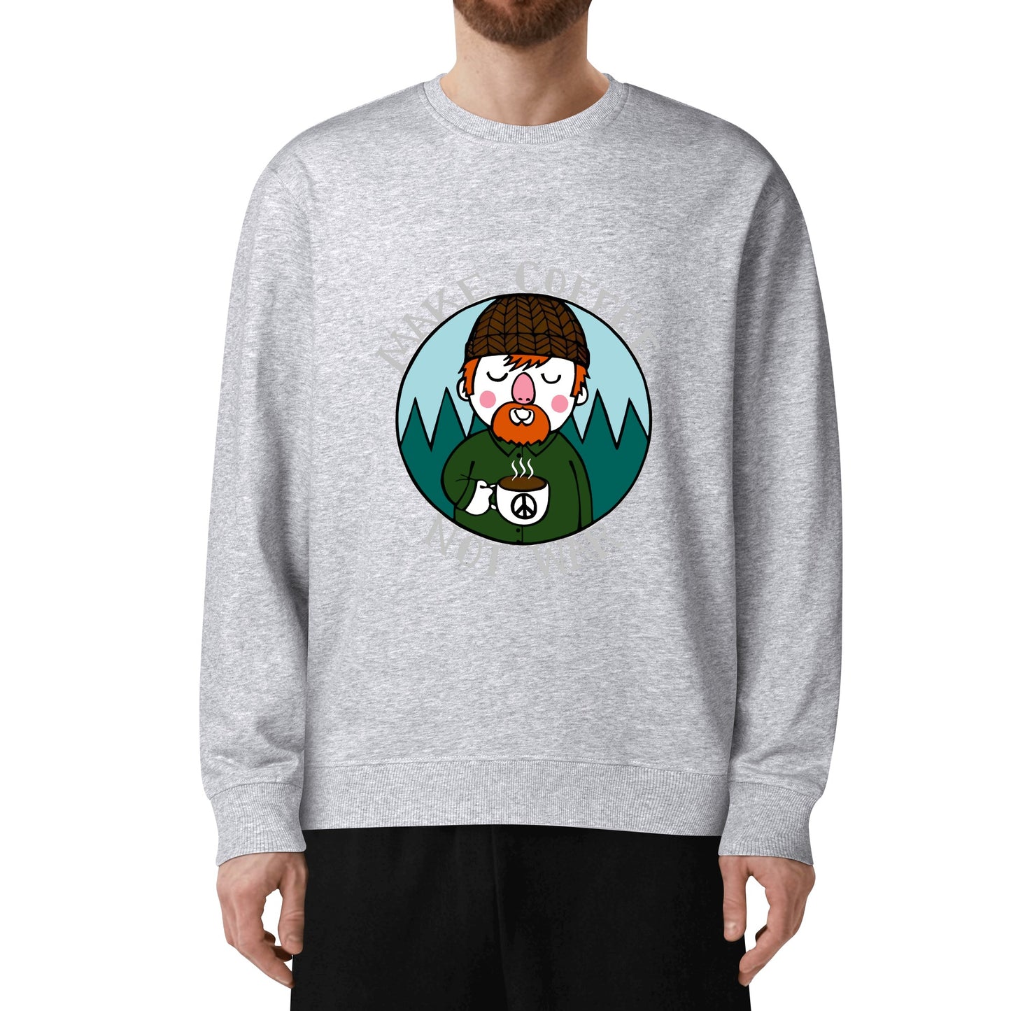 Sweatershirt Cotton lumberjack make cafe not war DrinkandArt