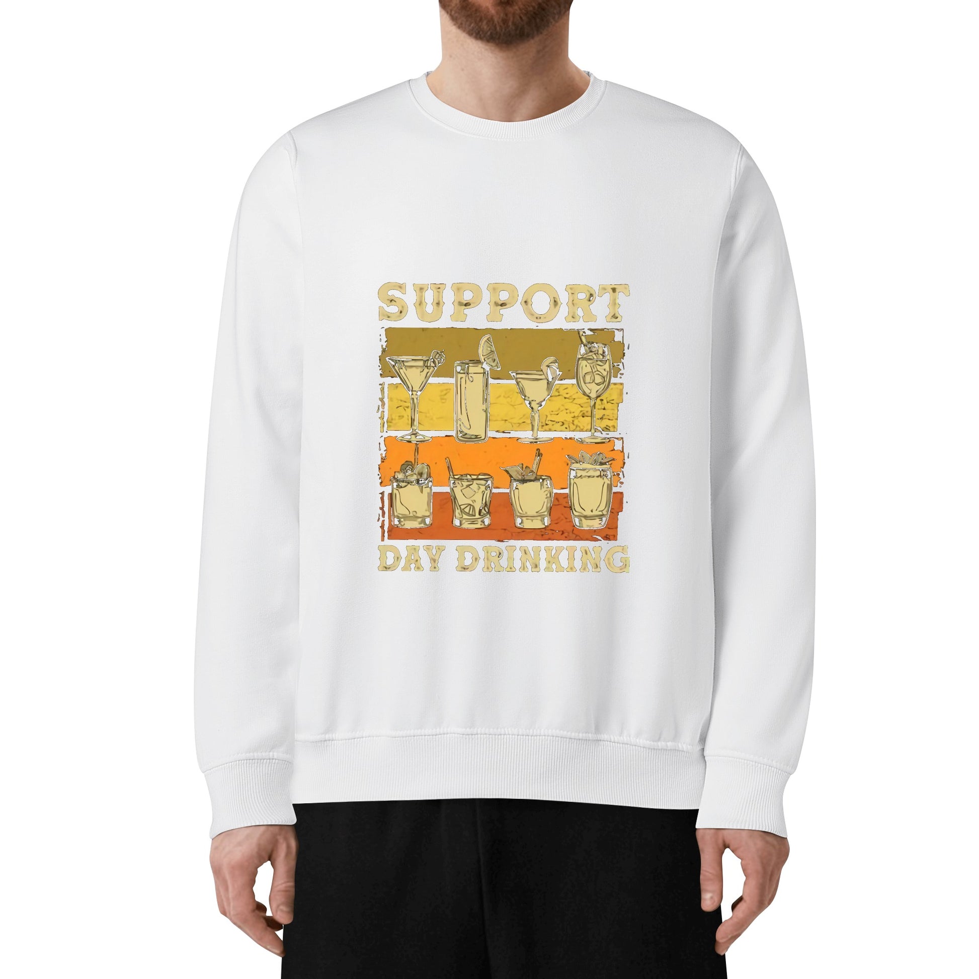 Sweatershirt Cotton support day drinking DrinkandArt