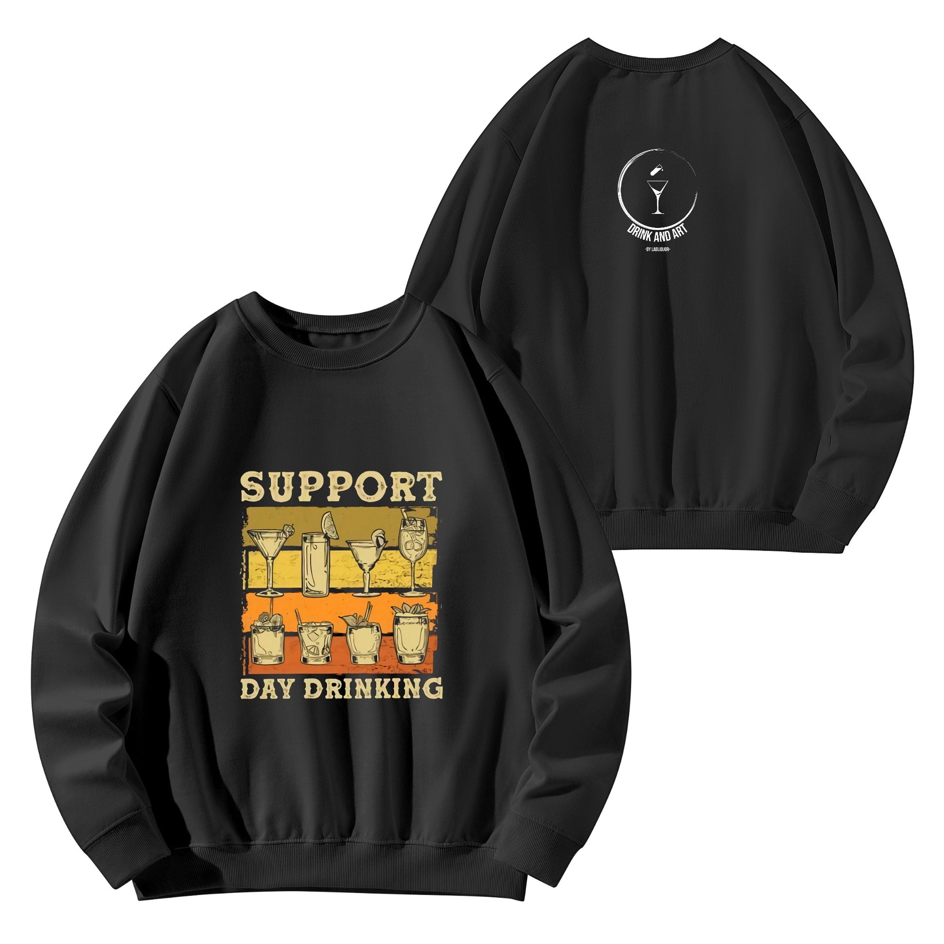 Sweatershirt Cotton support day drinking DrinkandArt