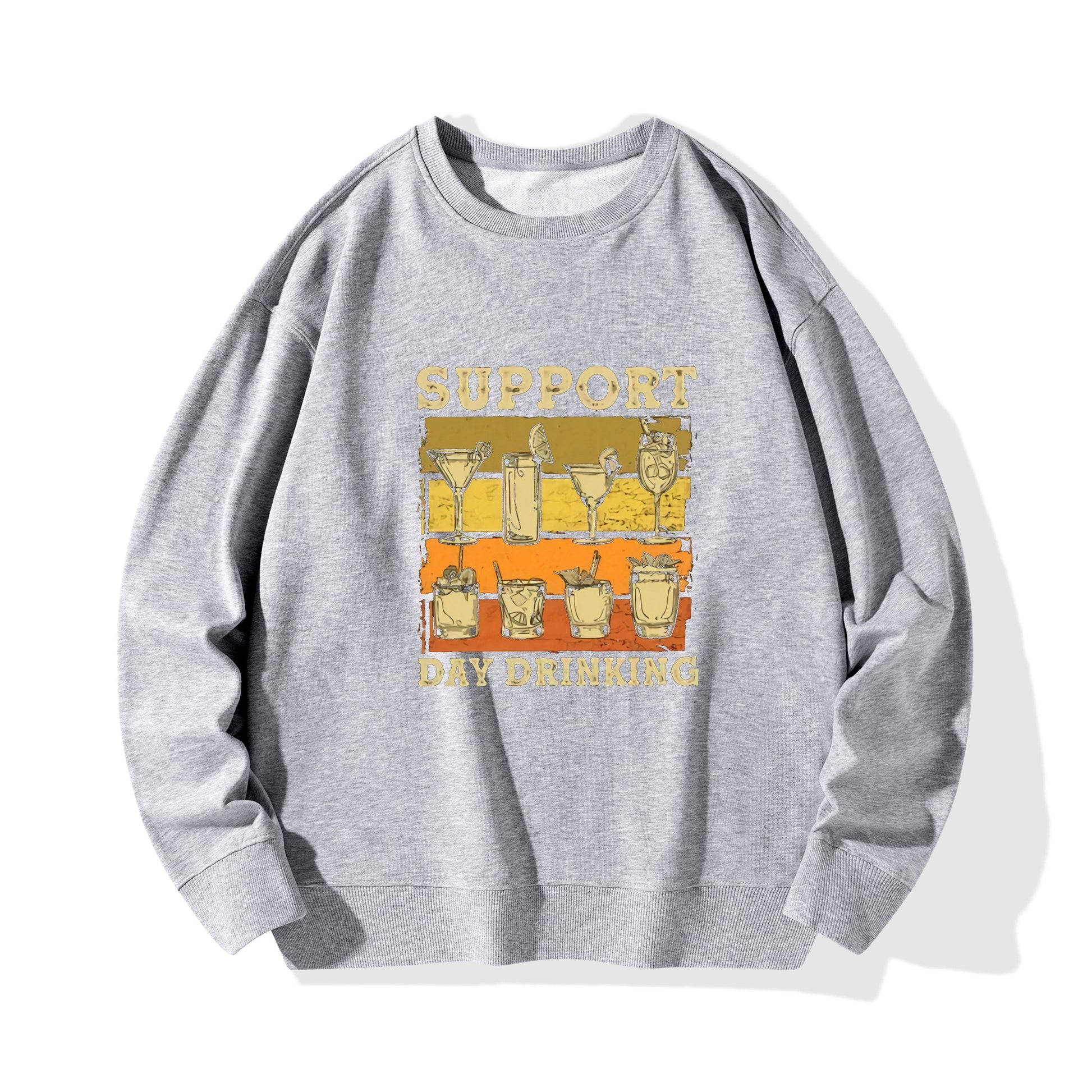 Sweatershirt Cotton support day drinking DrinkandArt