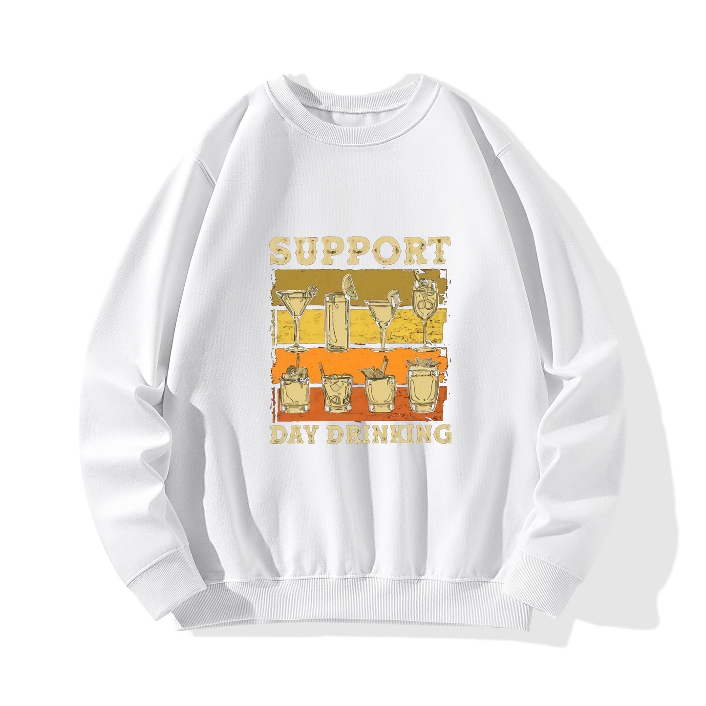 Sweatershirt Cotton support day drinking DrinkandArt