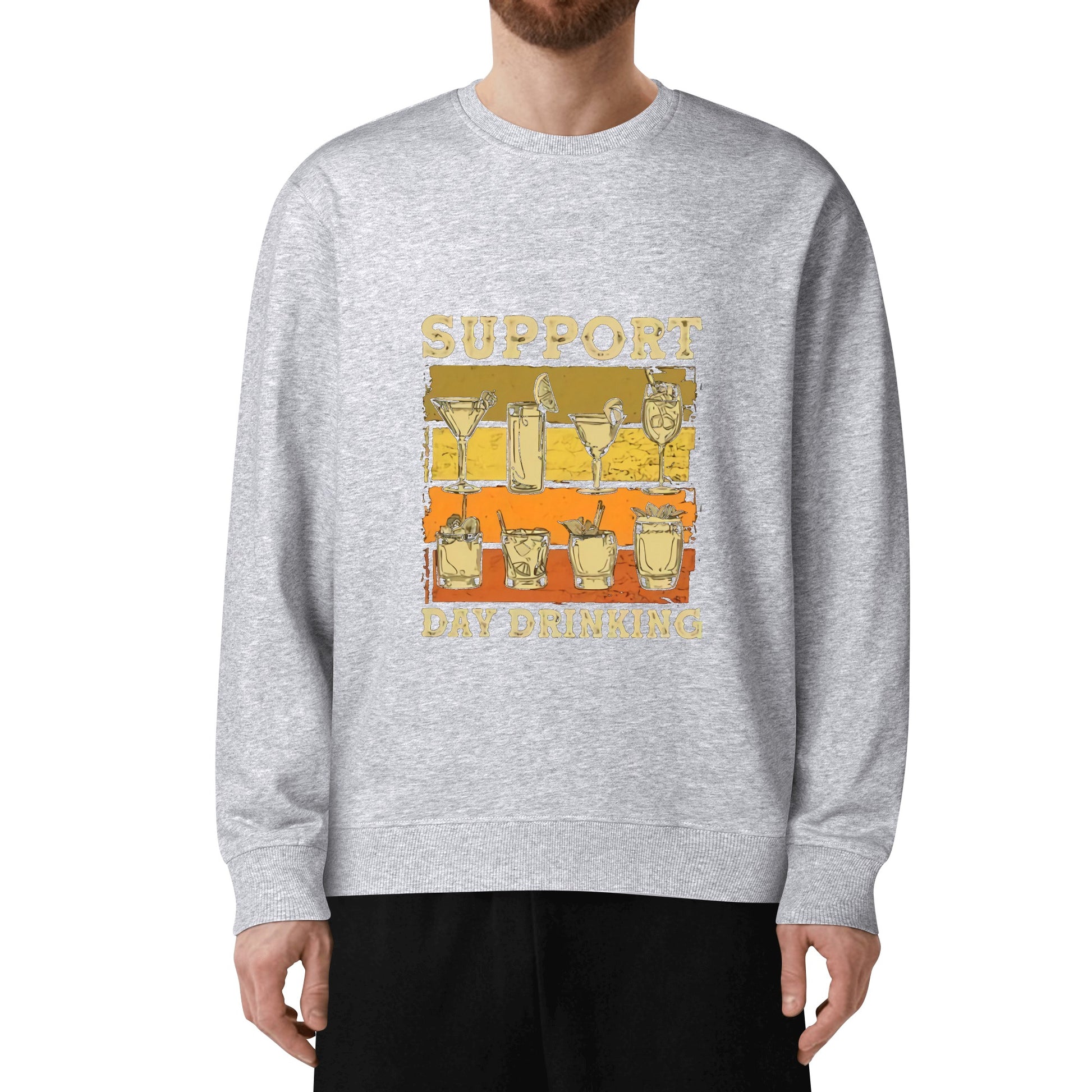 Sweatershirt Cotton support day drinking DrinkandArt