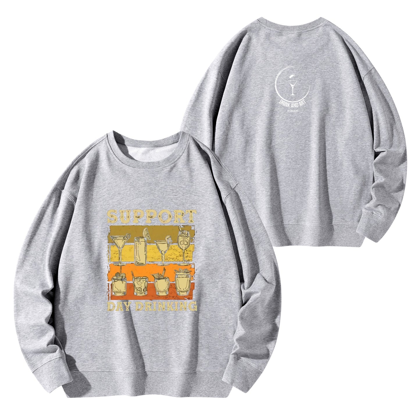 Sweatershirt Cotton support day drinking DrinkandArt