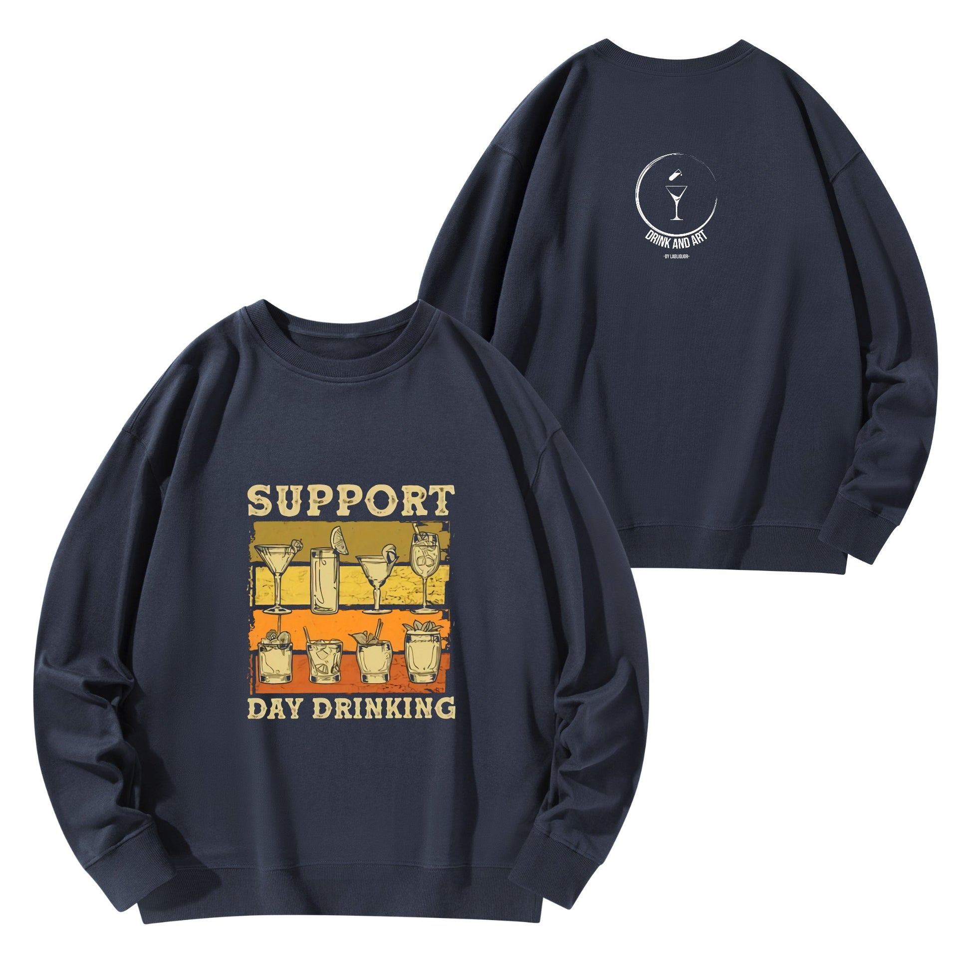 Sweatershirt Cotton support day drinking DrinkandArt