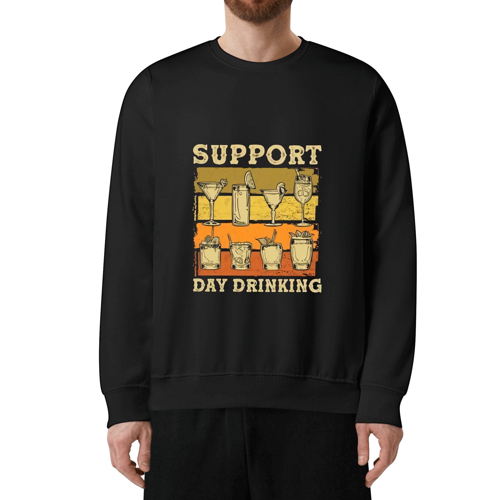 Sweatershirt Cotton support day drinking DrinkandArt