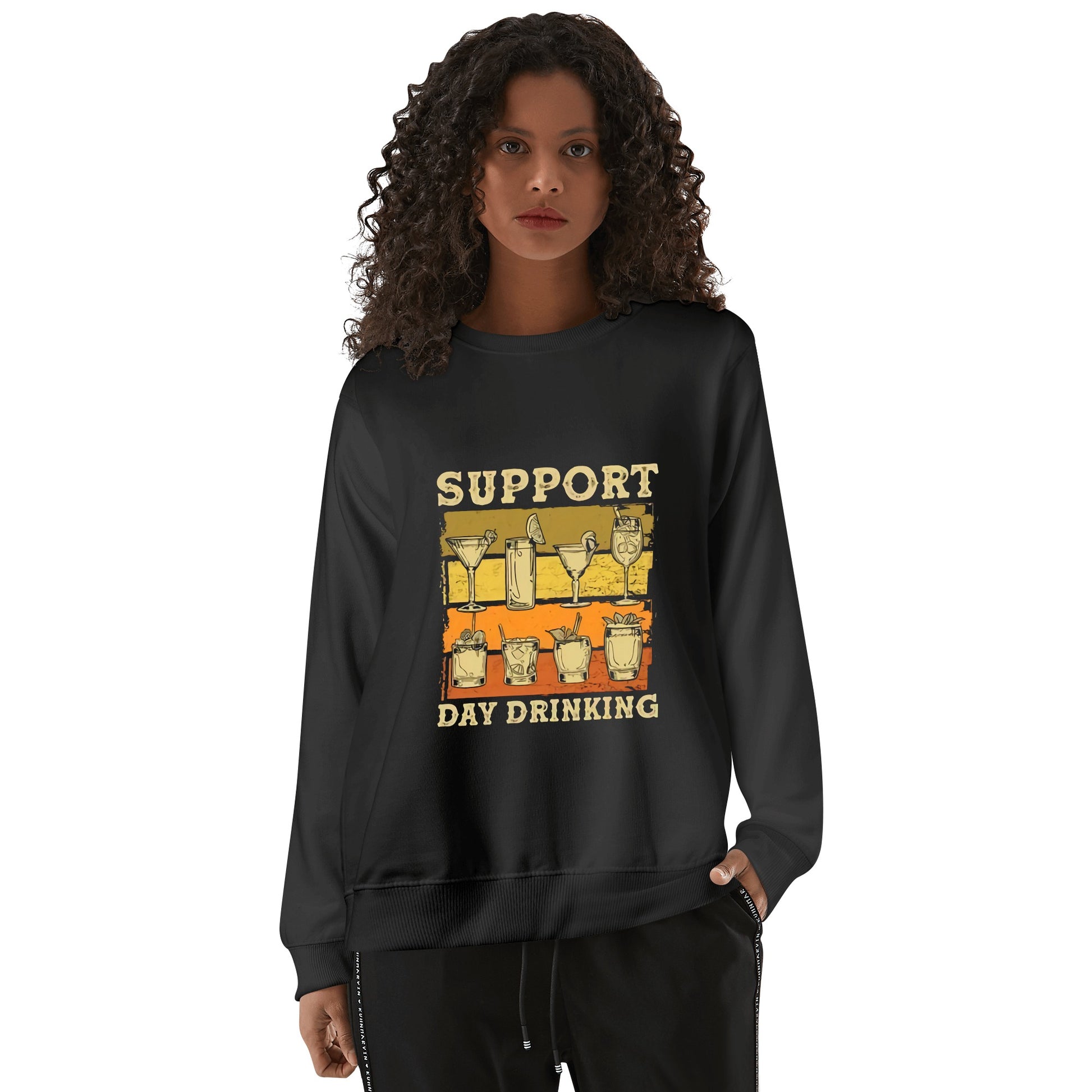 Sweatershirt Cotton support day drinking DrinkandArt