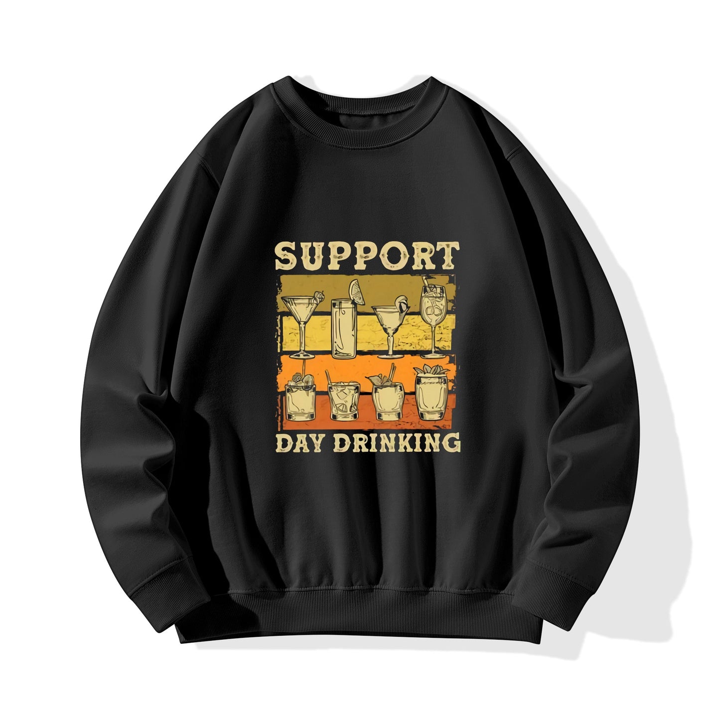 Sweatershirt Cotton support day drinking DrinkandArt