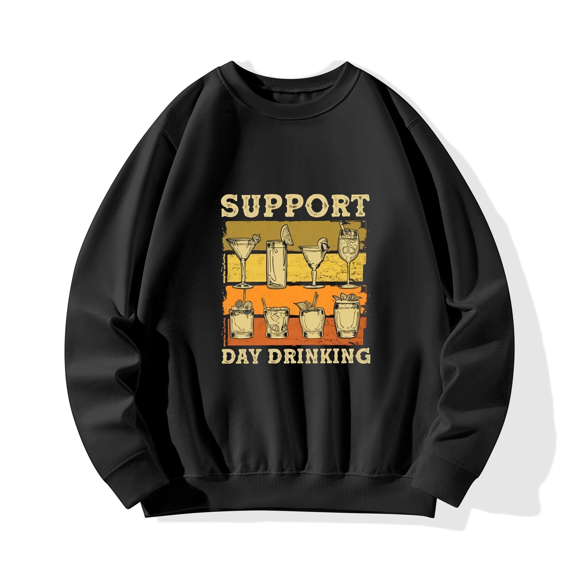 Sweatershirt Cotton support day drinking DrinkandArt