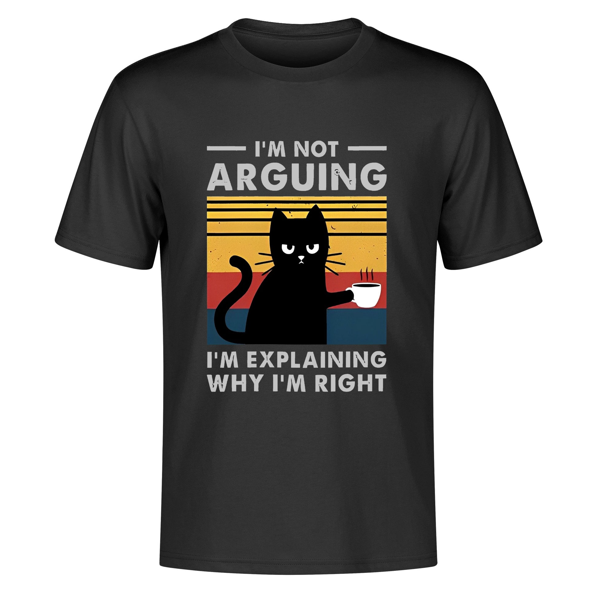 T-Shirt im not arguing im explaining why im right DrinkandArt