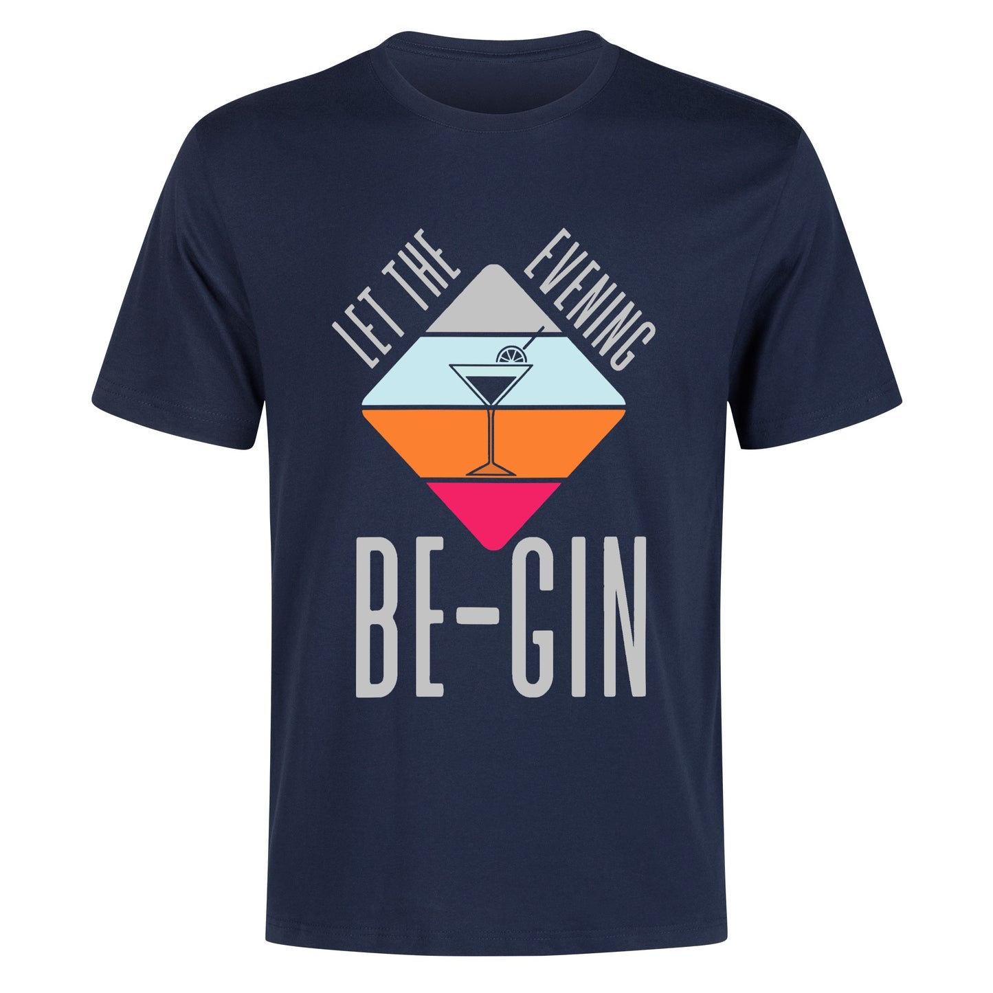 T-Shirt let the evening be-gin DrinkandArt