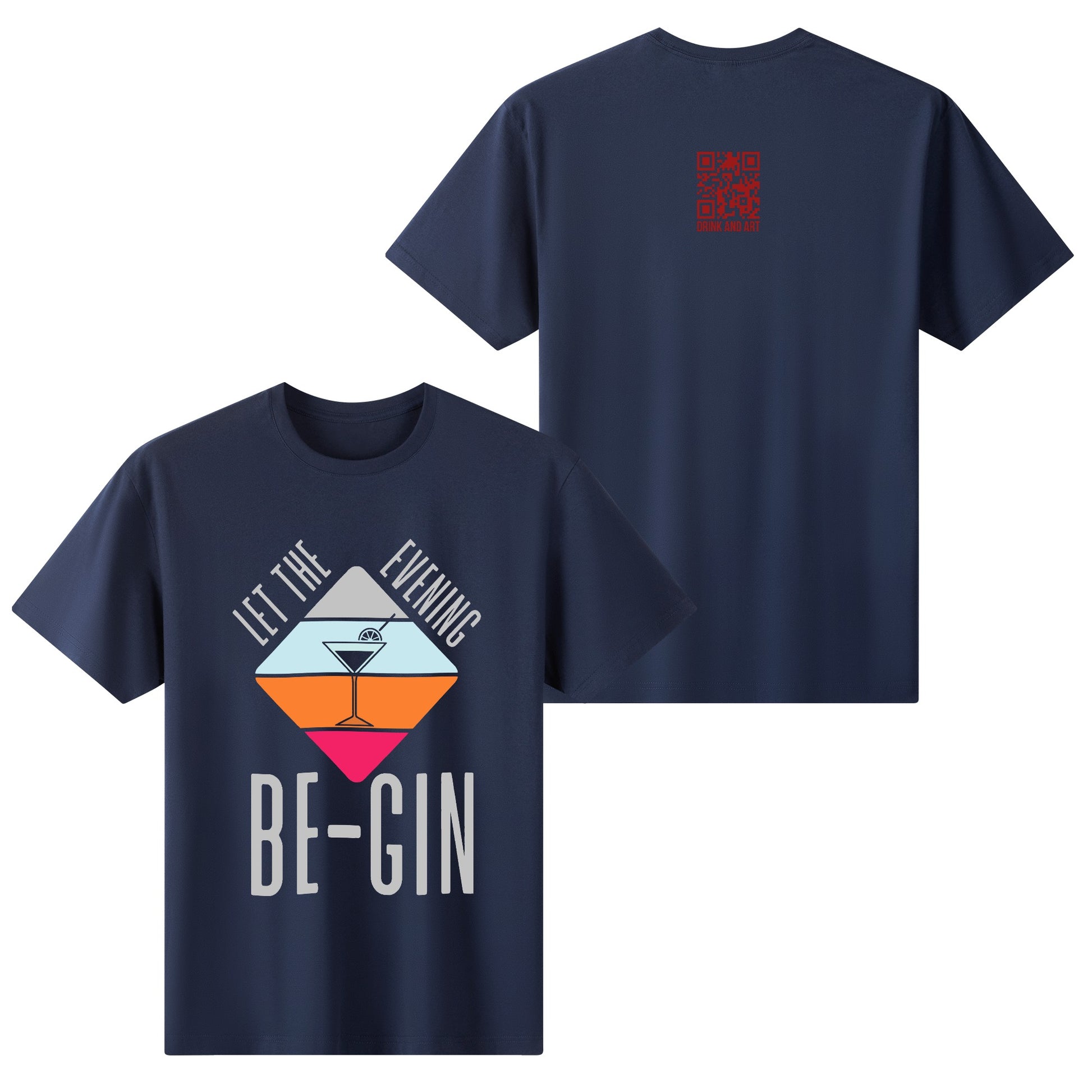 T-Shirt let the evening be-gin DrinkandArt