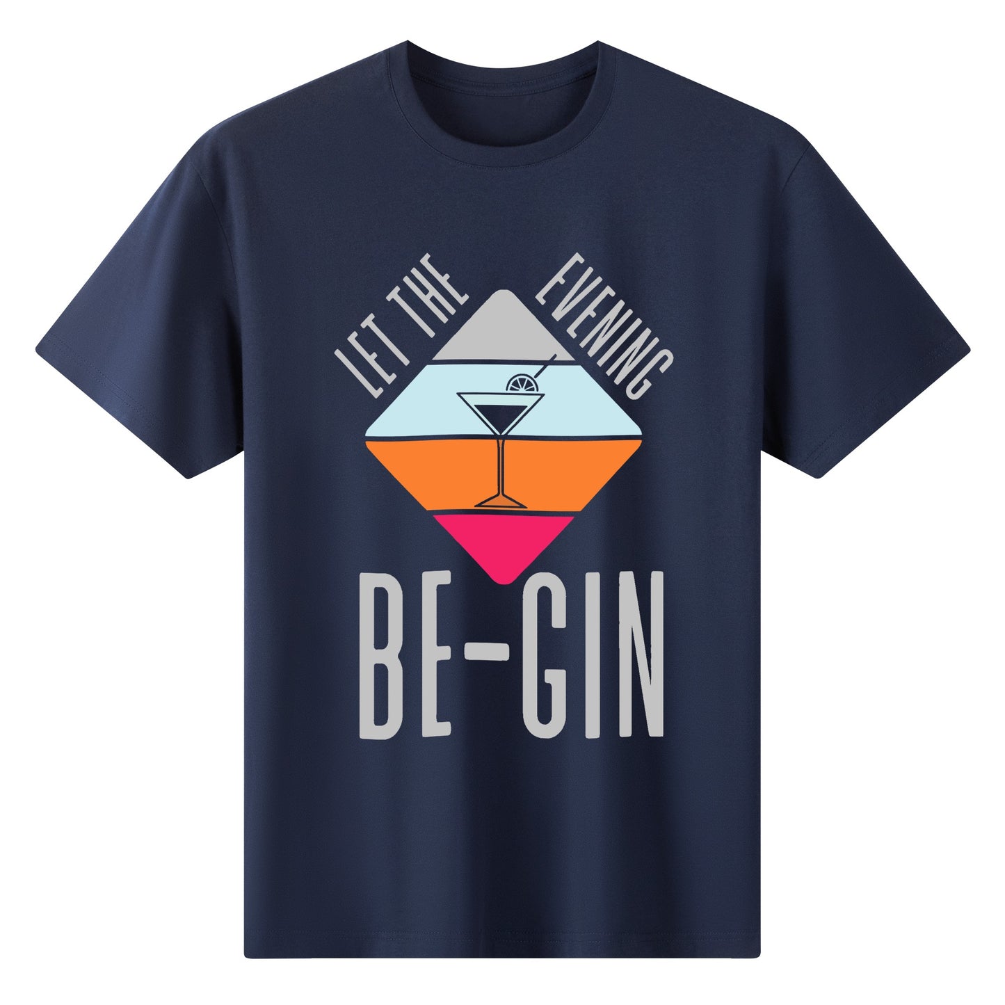 T-Shirt let the evening be-gin DrinkandArt