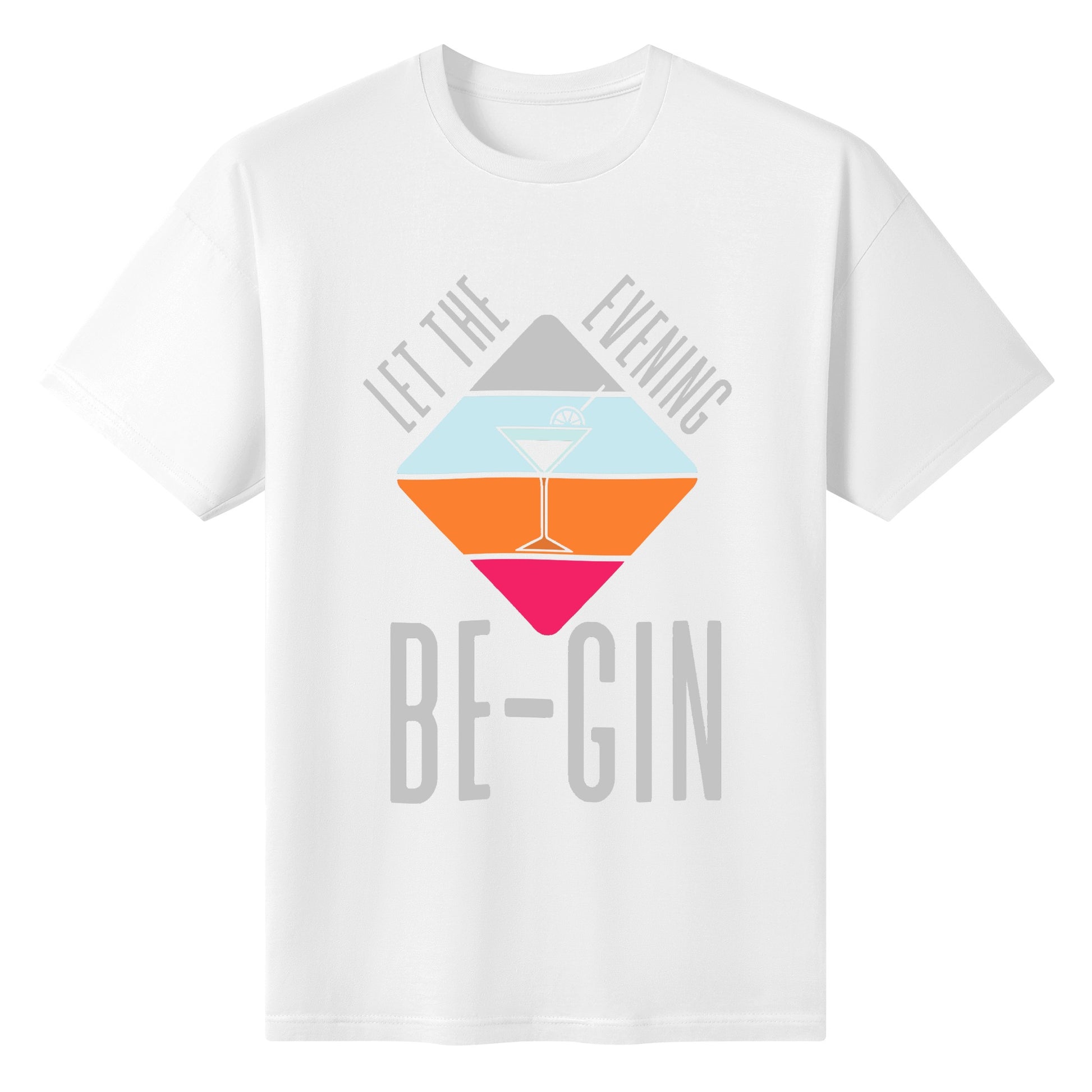 T-Shirt let the evening be-gin DrinkandArt