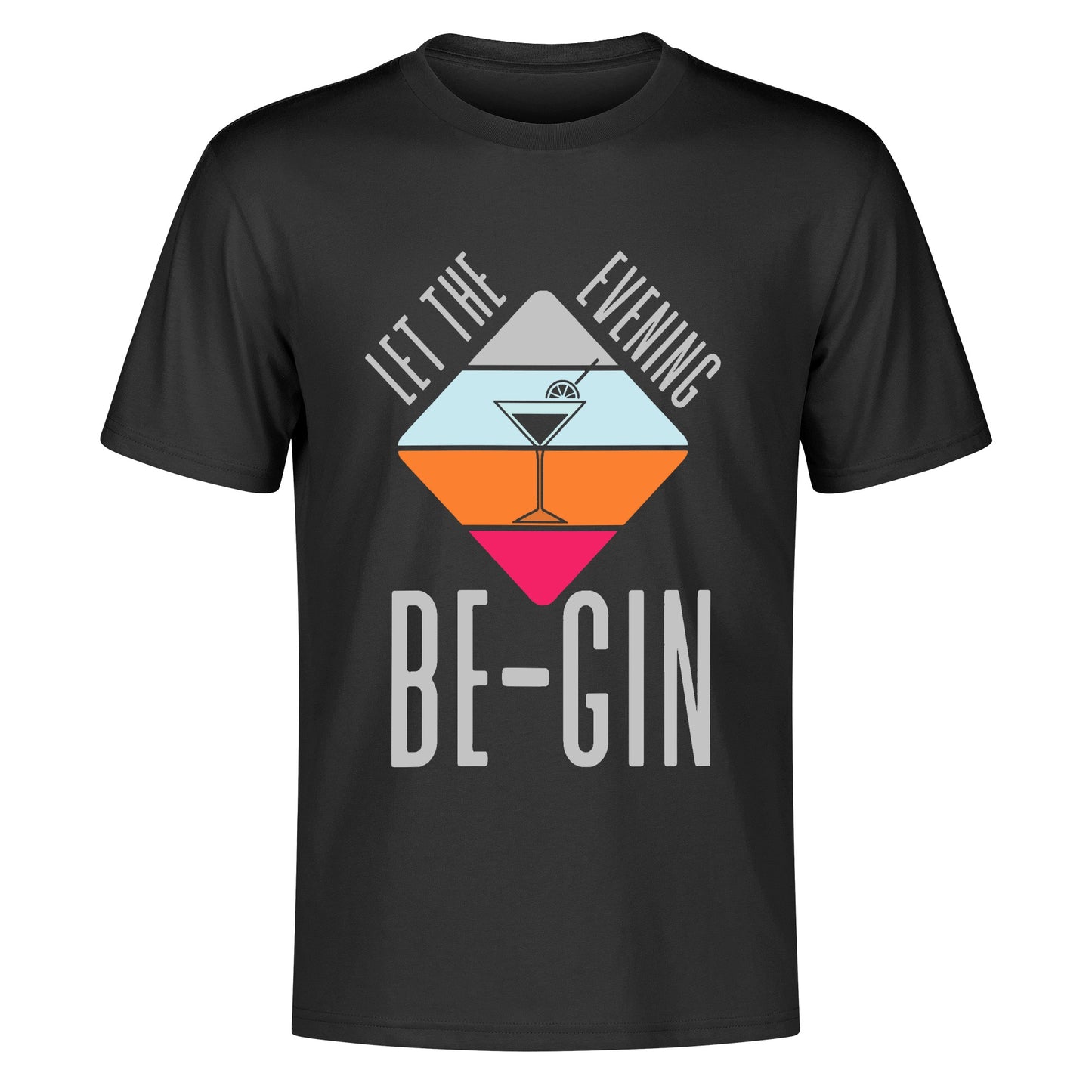 T-Shirt let the evening be-gin DrinkandArt